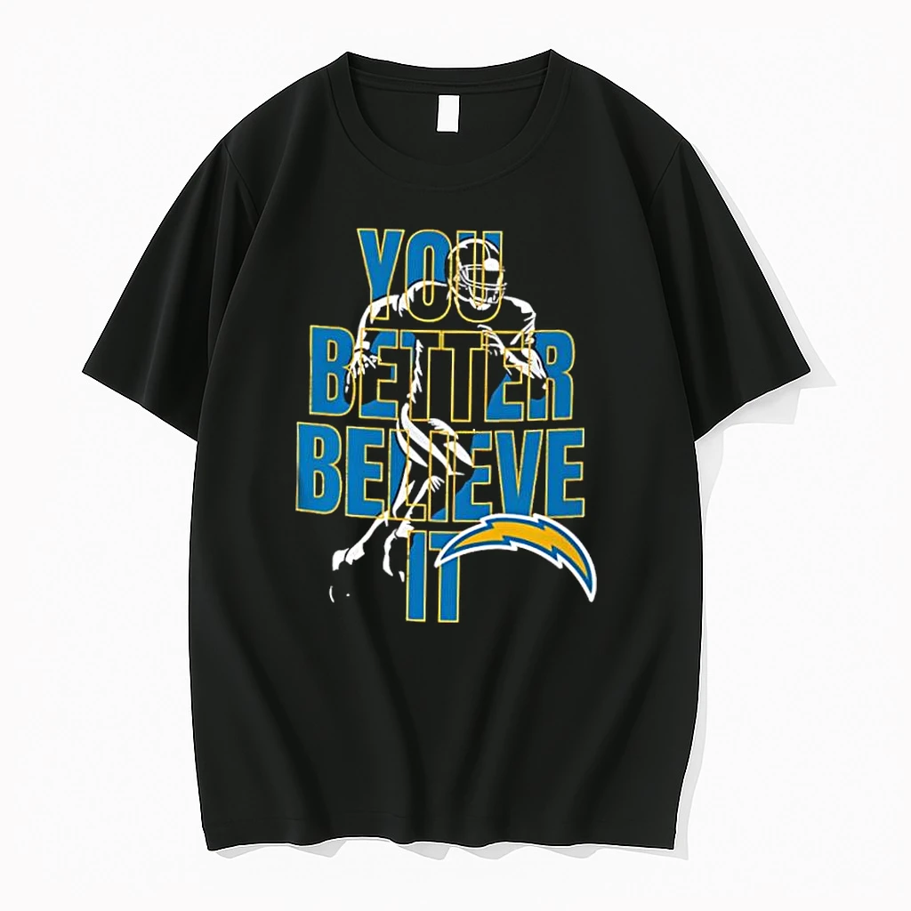 Los Angeles Chargers Nfl You Better Believe It Shirts