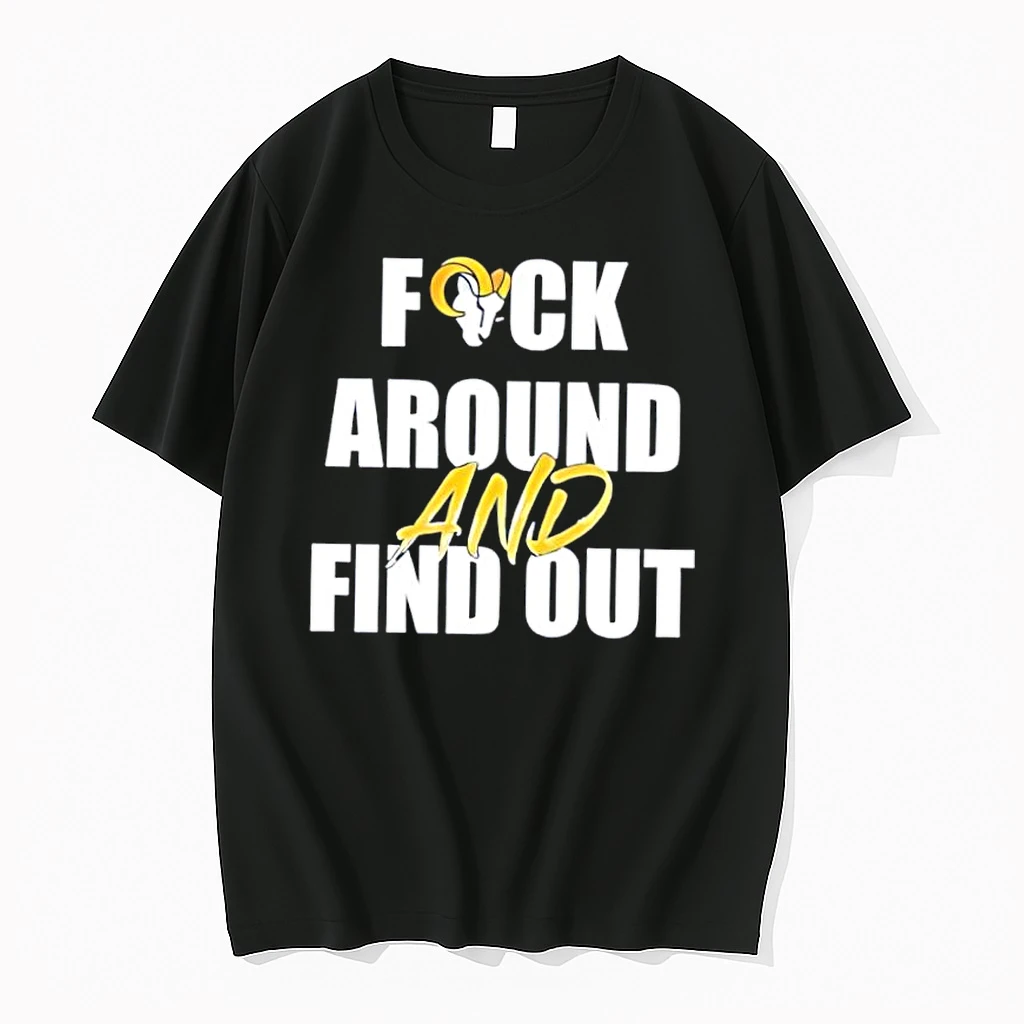 Los Angeles Rams Fuck Around And Find Out Shirts