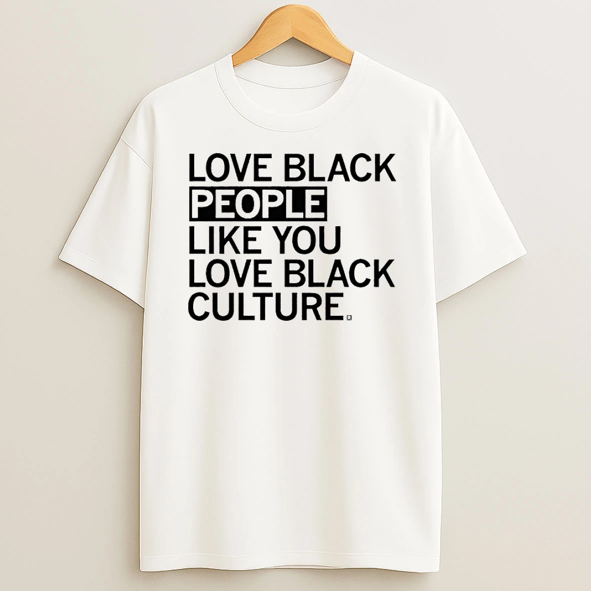 Love Black People Like You Love Black Culture Shirts