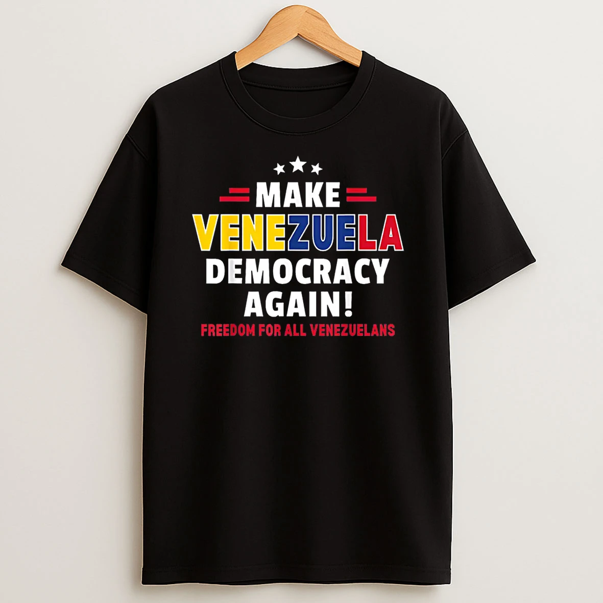 Make Venezuela Democracy Again Freedom For All Venezuelans Shirts
