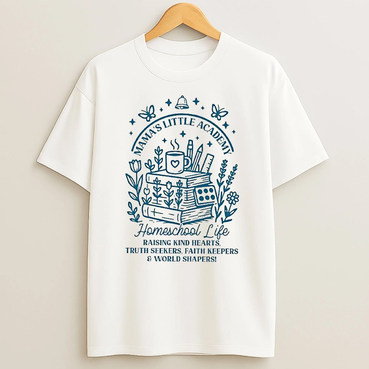 Mamas Little Academy Raising Kind Hearts Truth Seekers Faith Keepers And World Shapers Woman Shirts