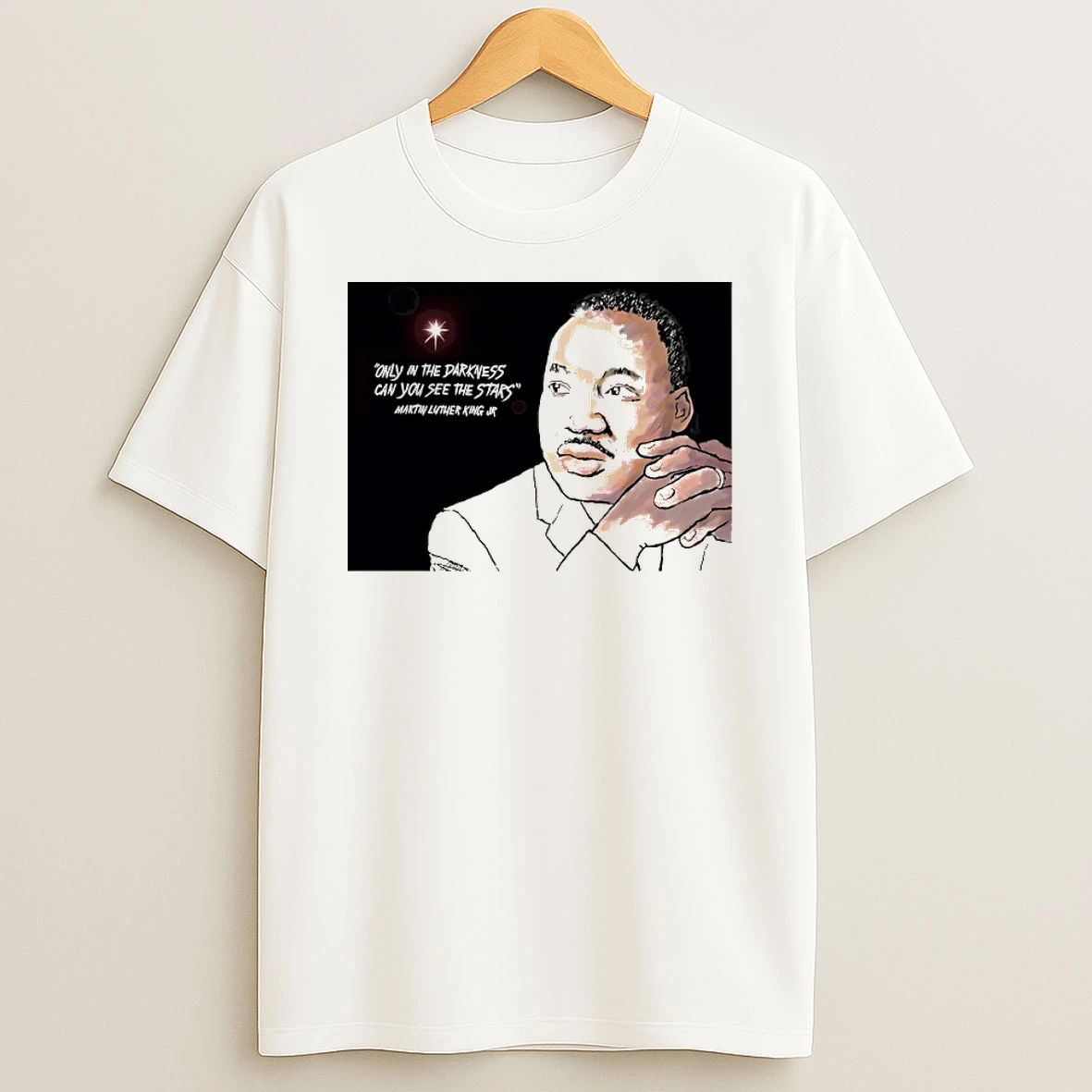 Martin Luther King Jr Only In The Darkness Can You See The Stars Shirts