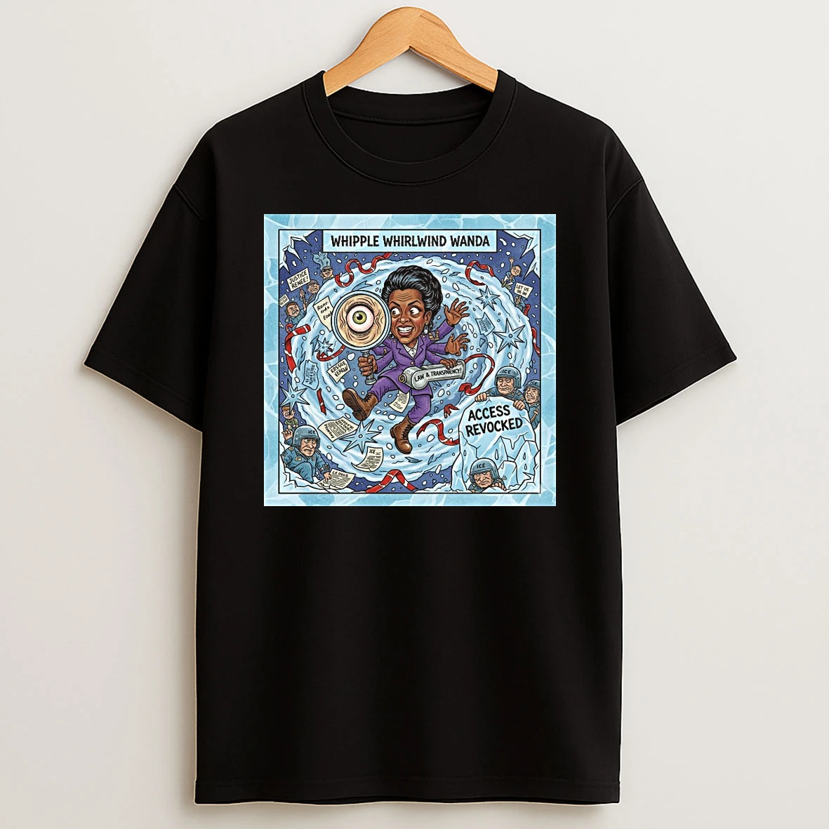 Meet Whipple Whirlwind Wanda Oversight Overruled Access Revoked Justice For Renee Nicole Good Shirts