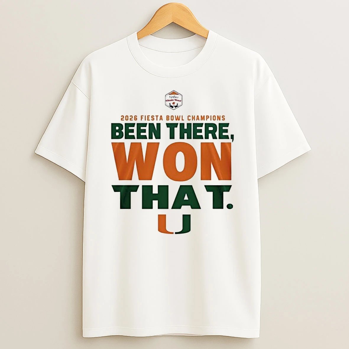 Miami Hurricanes 2026 Ncaa Fiesta Bowl Champions Been There Won That Shirts