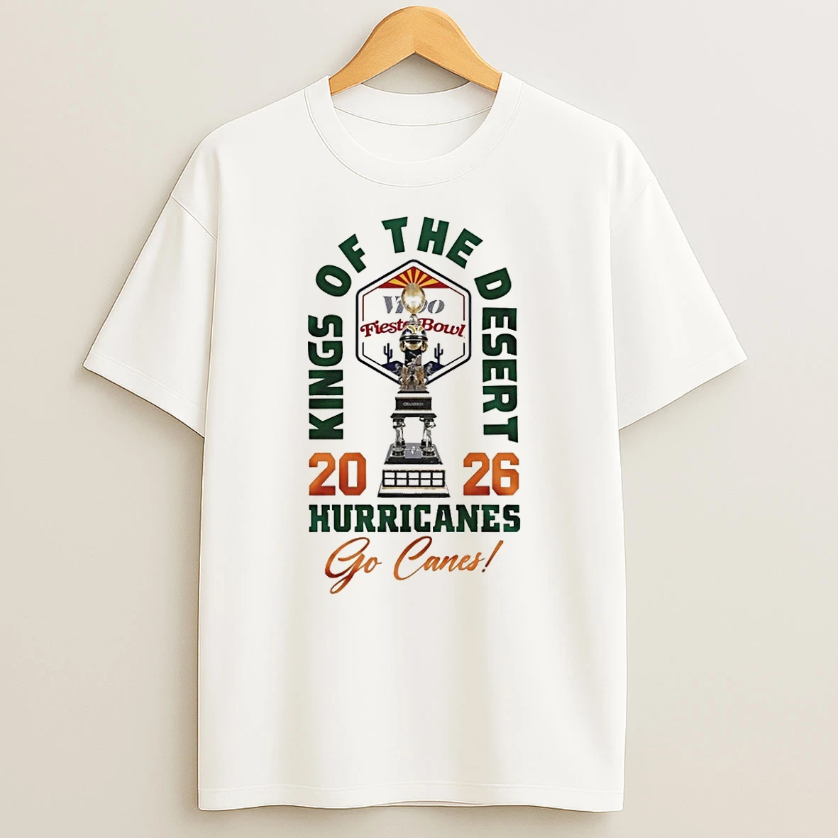 Miami Hurricanes 2026 Ncaa Fiesta Bowl Champions Kings Of The Desert Go Canes Shirts