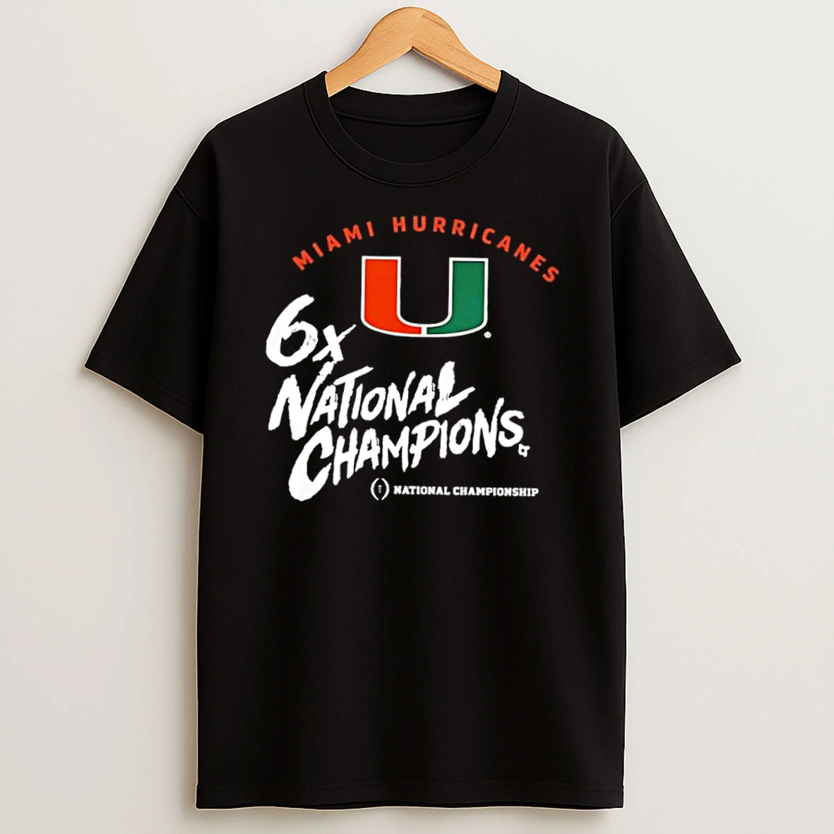 Miami Hurricanes 6x National Champions Fan Shirts