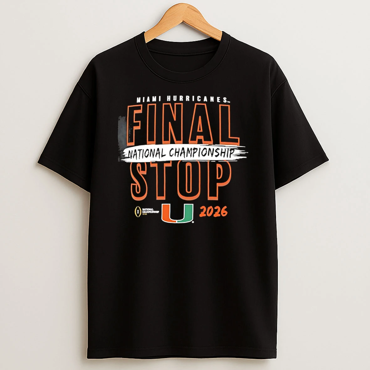 Miami Hurricanes Cfp 2026 National Championship Game Final Stop Shirts