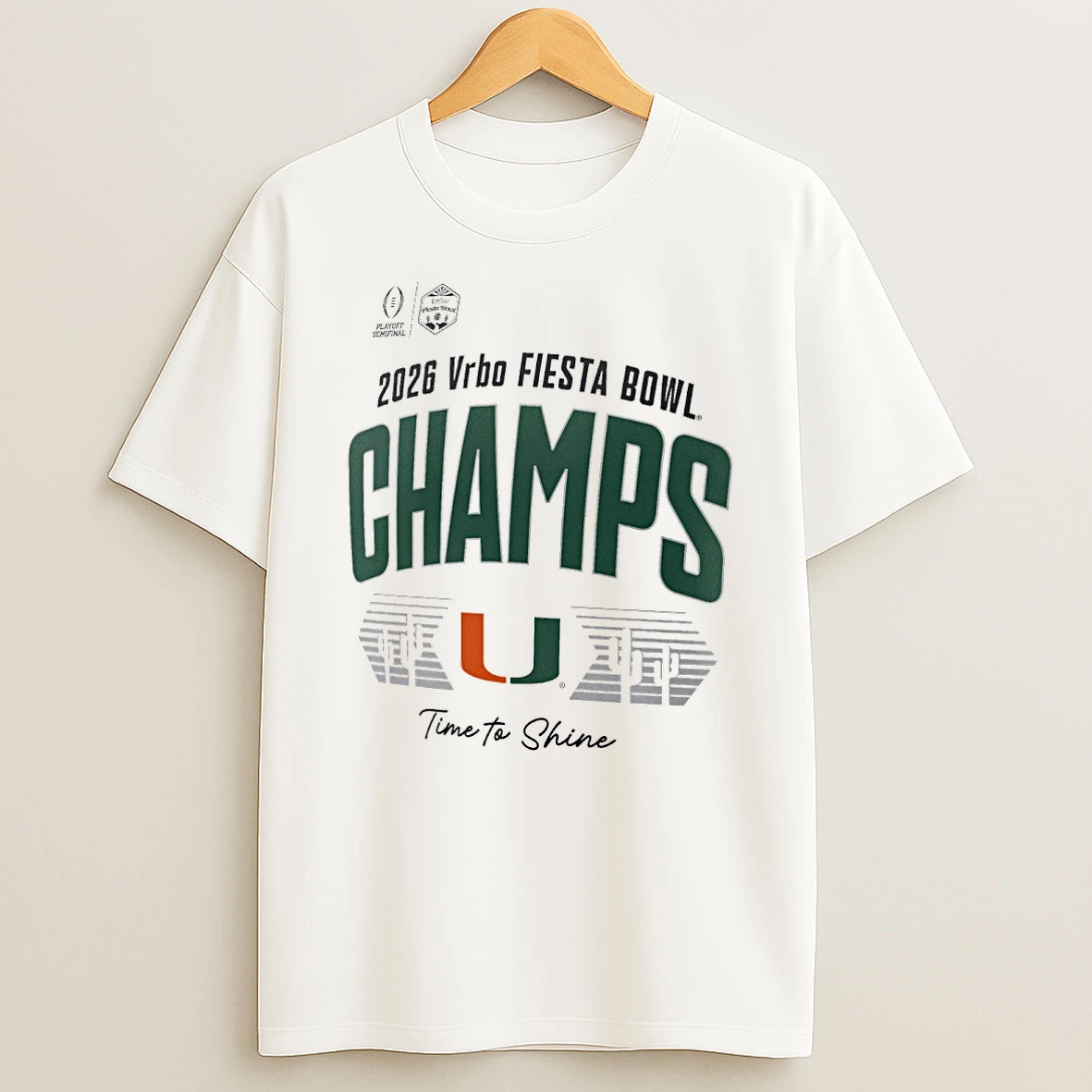 Miami Hurricanes College Football Playoff 2026 Fiesta Bowl Champions Time To Shine Shirts