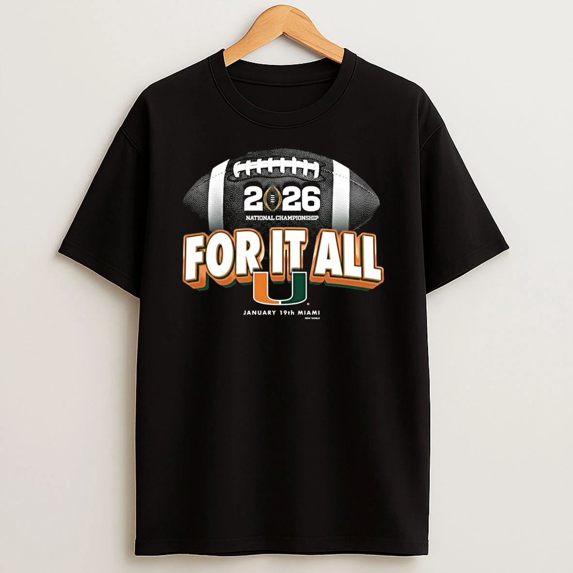 Miami Hurricanes Football 2026 National Championship Game For It All January 19th Miami Shirts