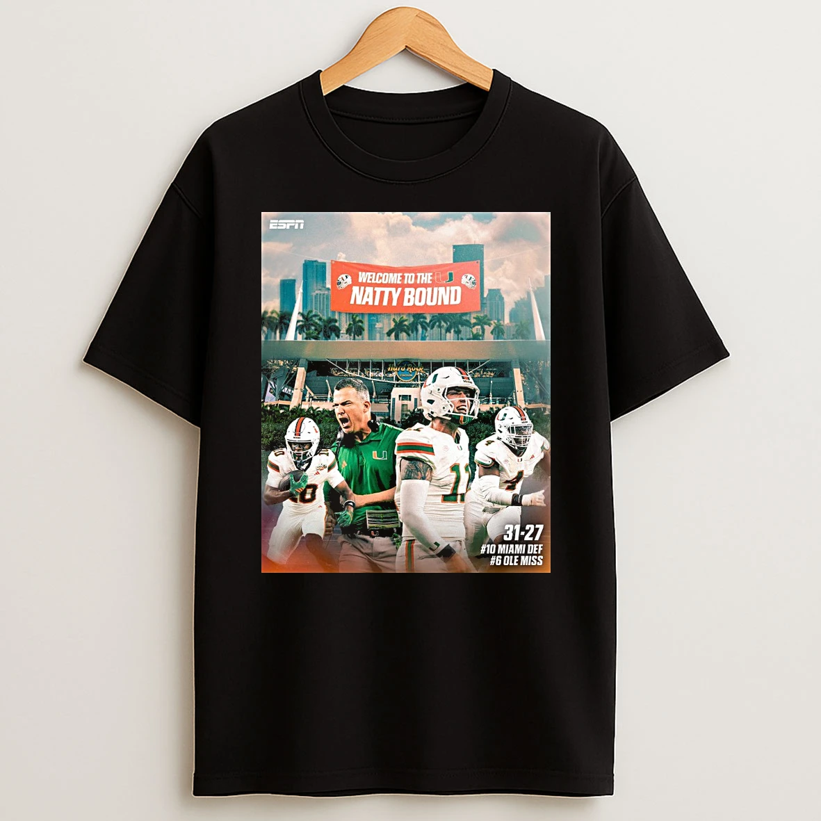 Miami Hurricanes Welcome To The Natty Bound 31 27 Ole Miss Shirts