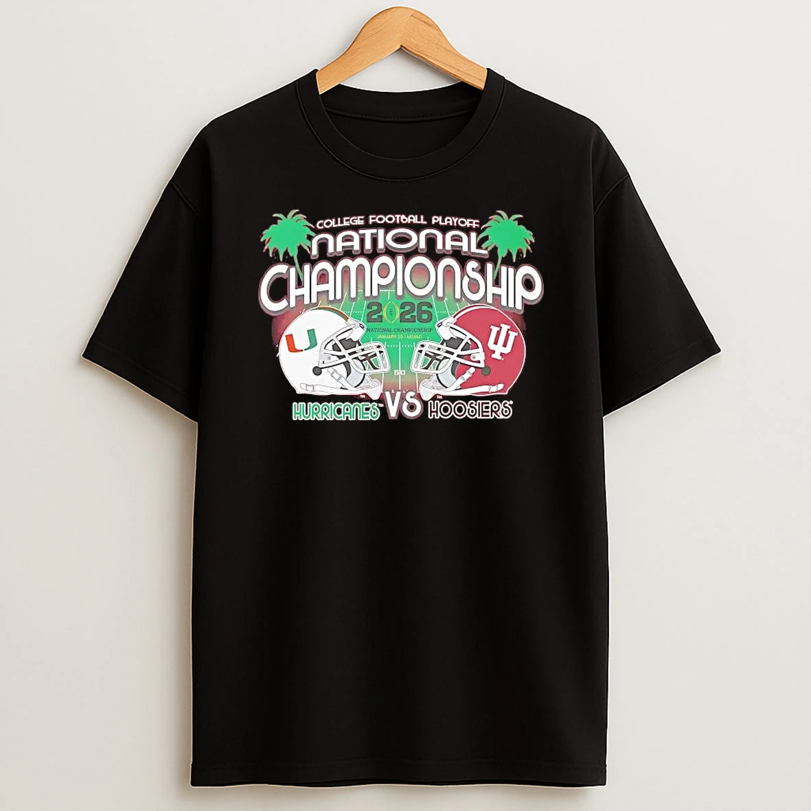 Miami Hurricanes Vs Indiana Hoosiers 2026 Cfp National Championship Helmet Homefield Shirts