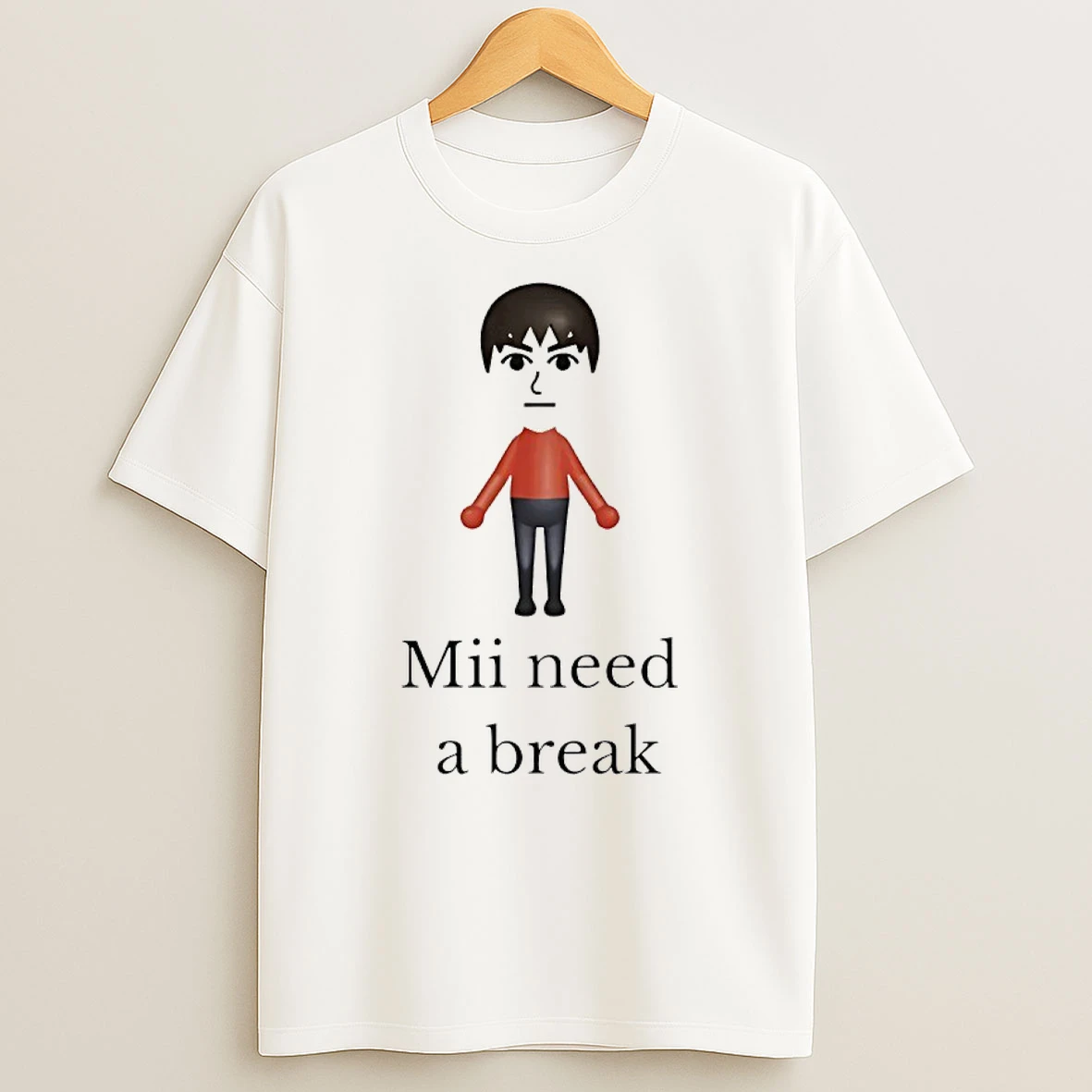 Mii Need A Break Shirts
