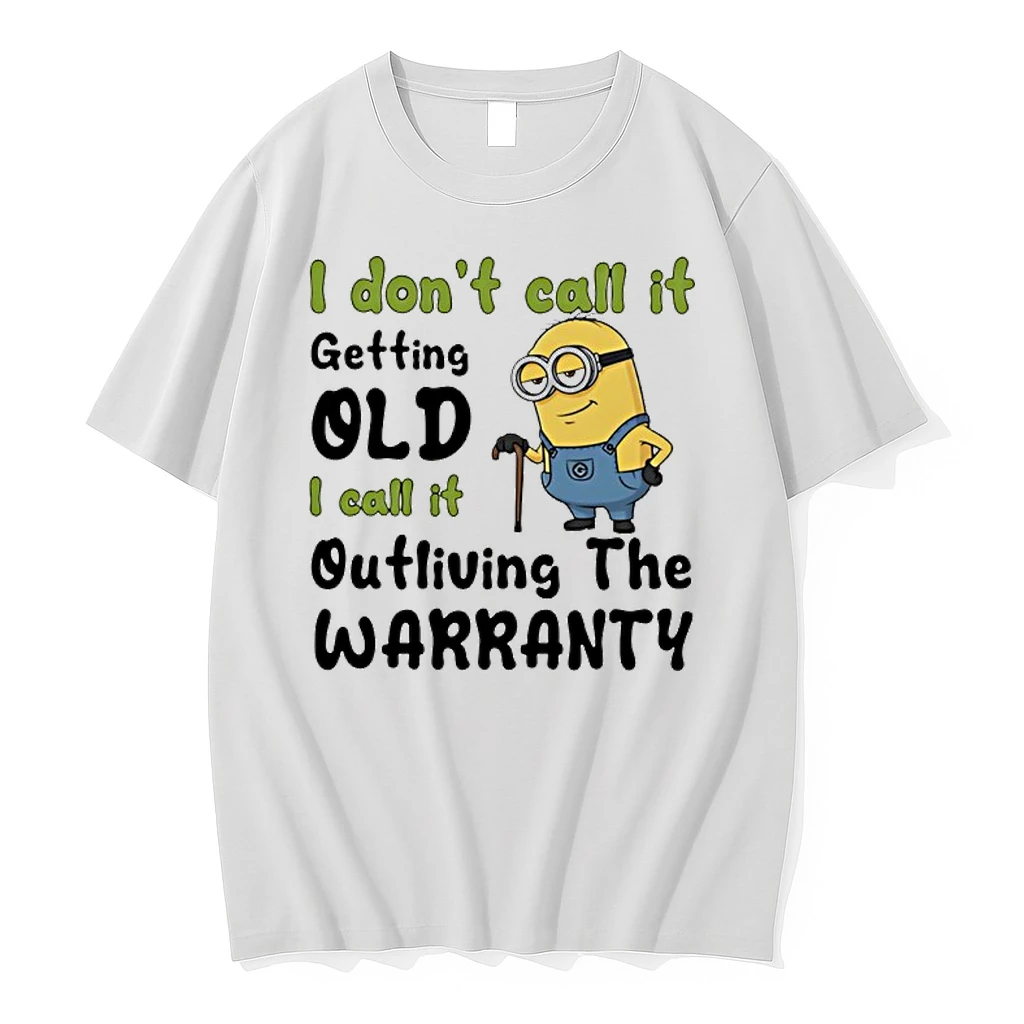 Minion I Dont Call It Getting Old L Call It Outliving The Warranty Shirts