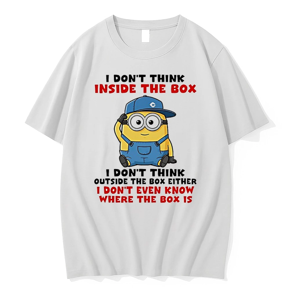 Minion I Dont Think Inside The Box I Dont Think Outside The Box Either I Dont Even Know Shirts