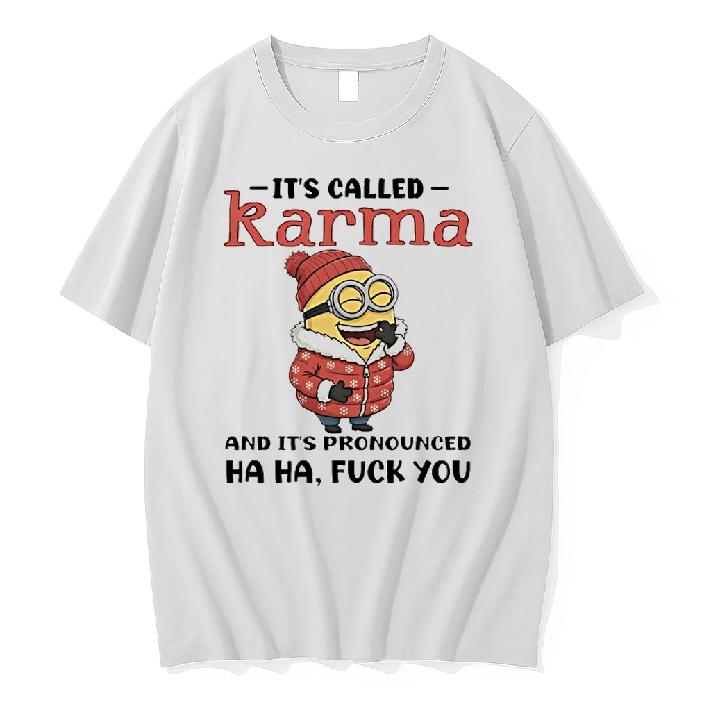 Minion Its Called Karma And Its Pronounced Ha Ha Fuck You Shirts