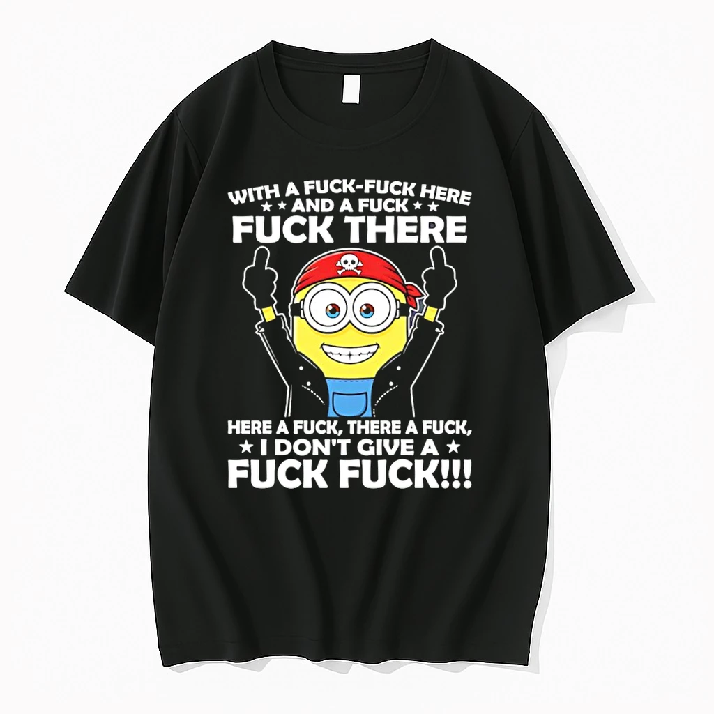 Minion With A Fuck Fuck Here Fuck Here And A Fuck There Here A Fuck There A Fuck I Dont Give A Fuck Fuck Shirts