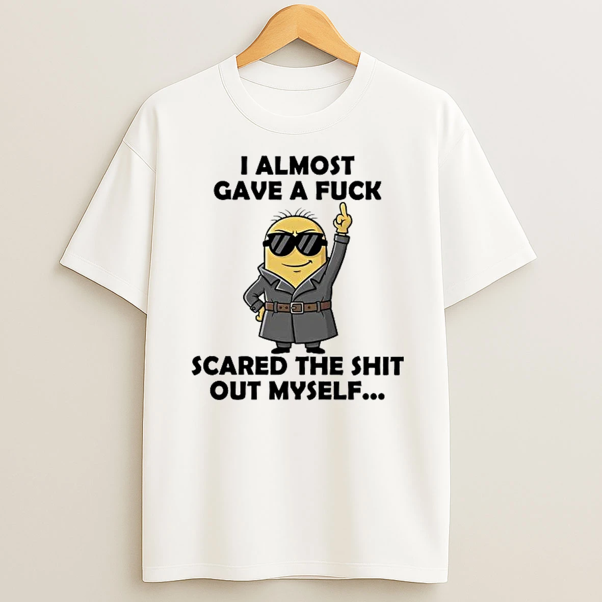 Minions I Almost Gave A Fuck Scared The Shit Shirts