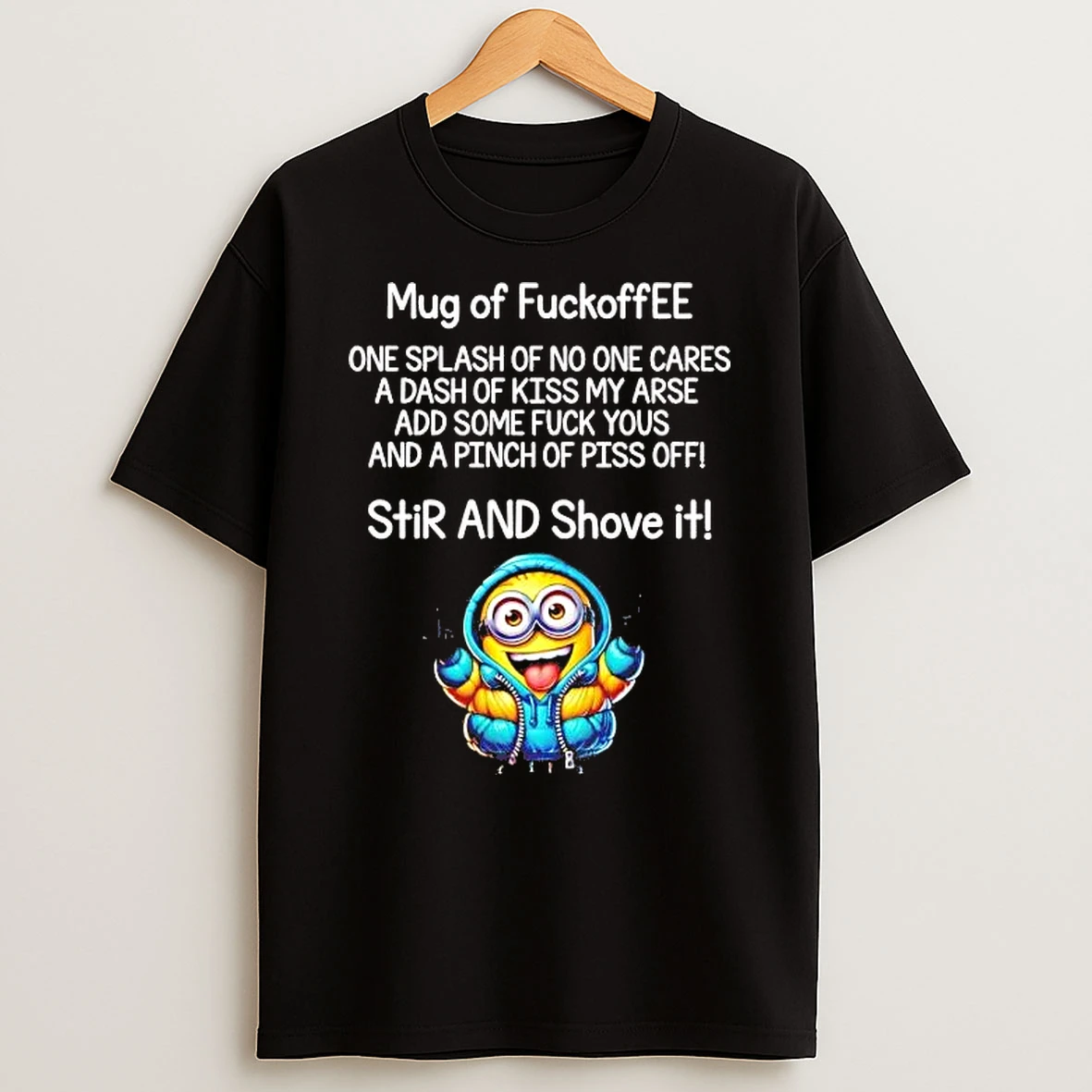 Minions Of Fuckoffee One Splash Of No One Cares Shirts