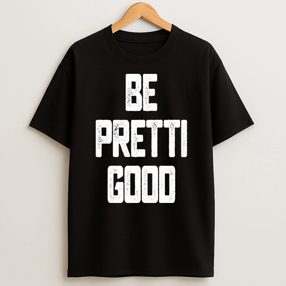 Minneapolis Be Pretti Good Shirts