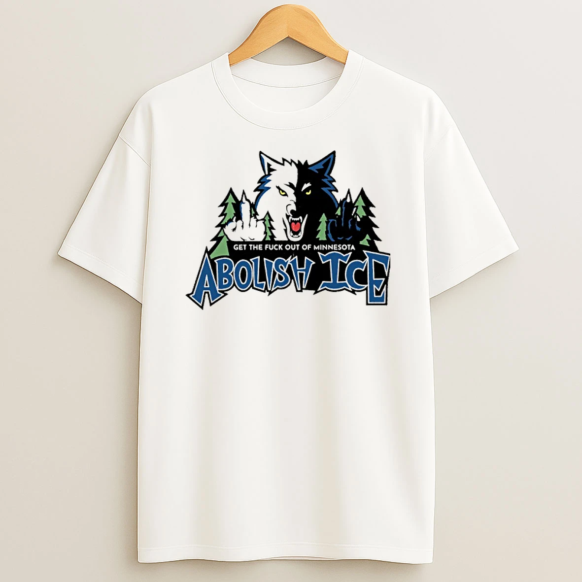 Minnesota Timberwolves Get The Fuck Out Of Minnesota Abolish Ice Shirts
