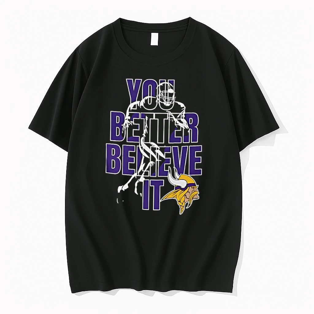 Minnesota Vikings Nfl You Better Believe It Shirts