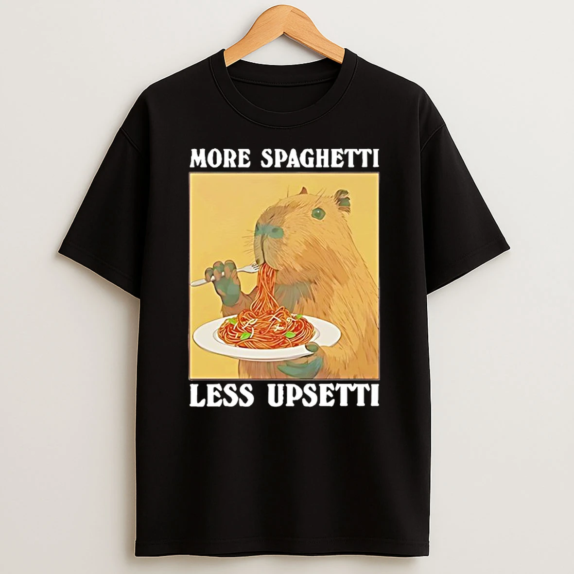 More Spaghetti Less Upsetti Capybara Graphic Shirts