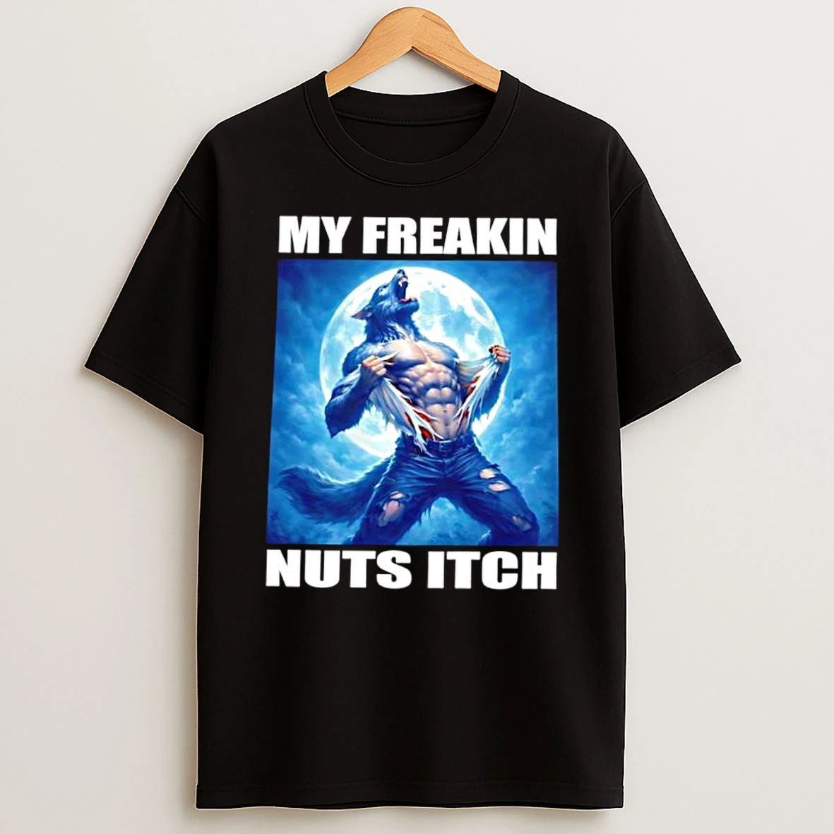 Muscle Werewolf Ripping My Freakin Nuts Itch Moon Shirts