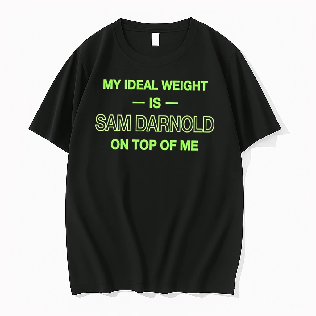 My Ideal Weight Is Sam Darnold On Top Of Me Shirts