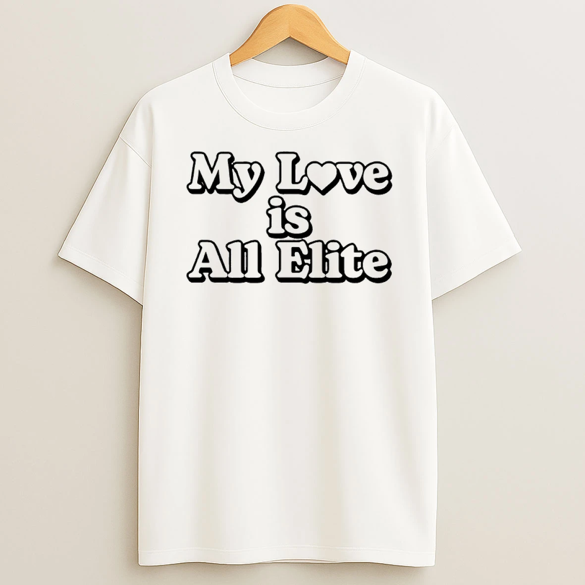 My Love Is All Elite Shirts