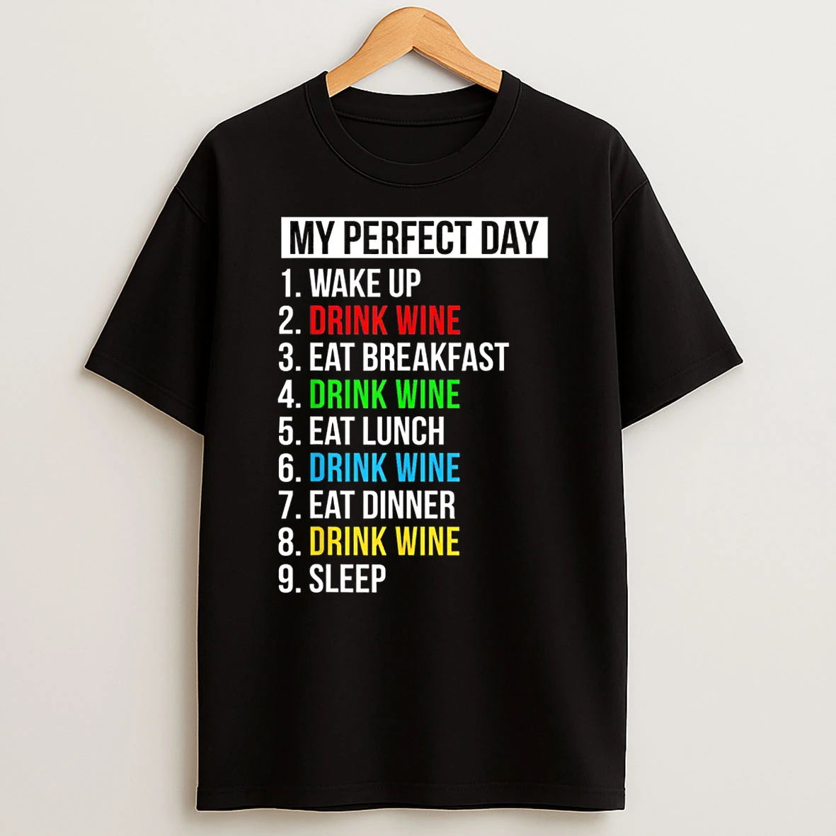 My Perfect Day Drink Wine Drinker Gifts Cute Wine Lover Shirts