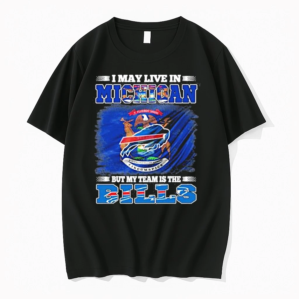 My Team Buffalo Bills And Live In Michigan Shirts