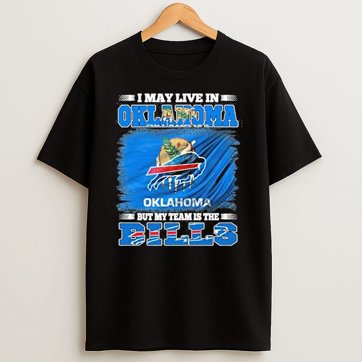 My Team Buffalo Bills And Live In Oklahoma Shirts