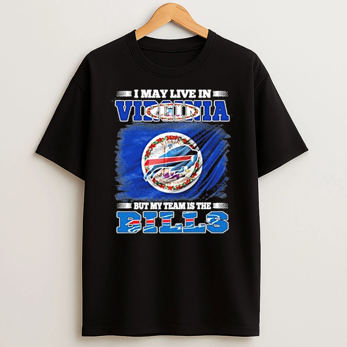 My Team Buffalo Bills And Live In Virginia Shirts