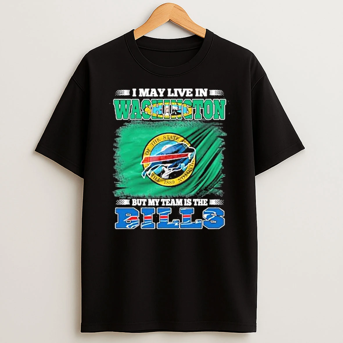 My Team Buffalo Bills And Live In Washington Shirts