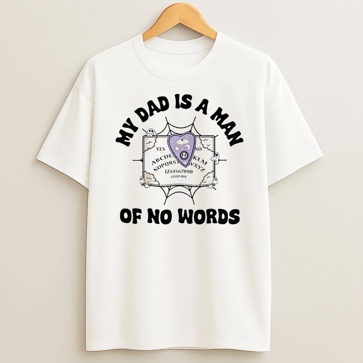My Dad Is A Man Of No Words Shirts