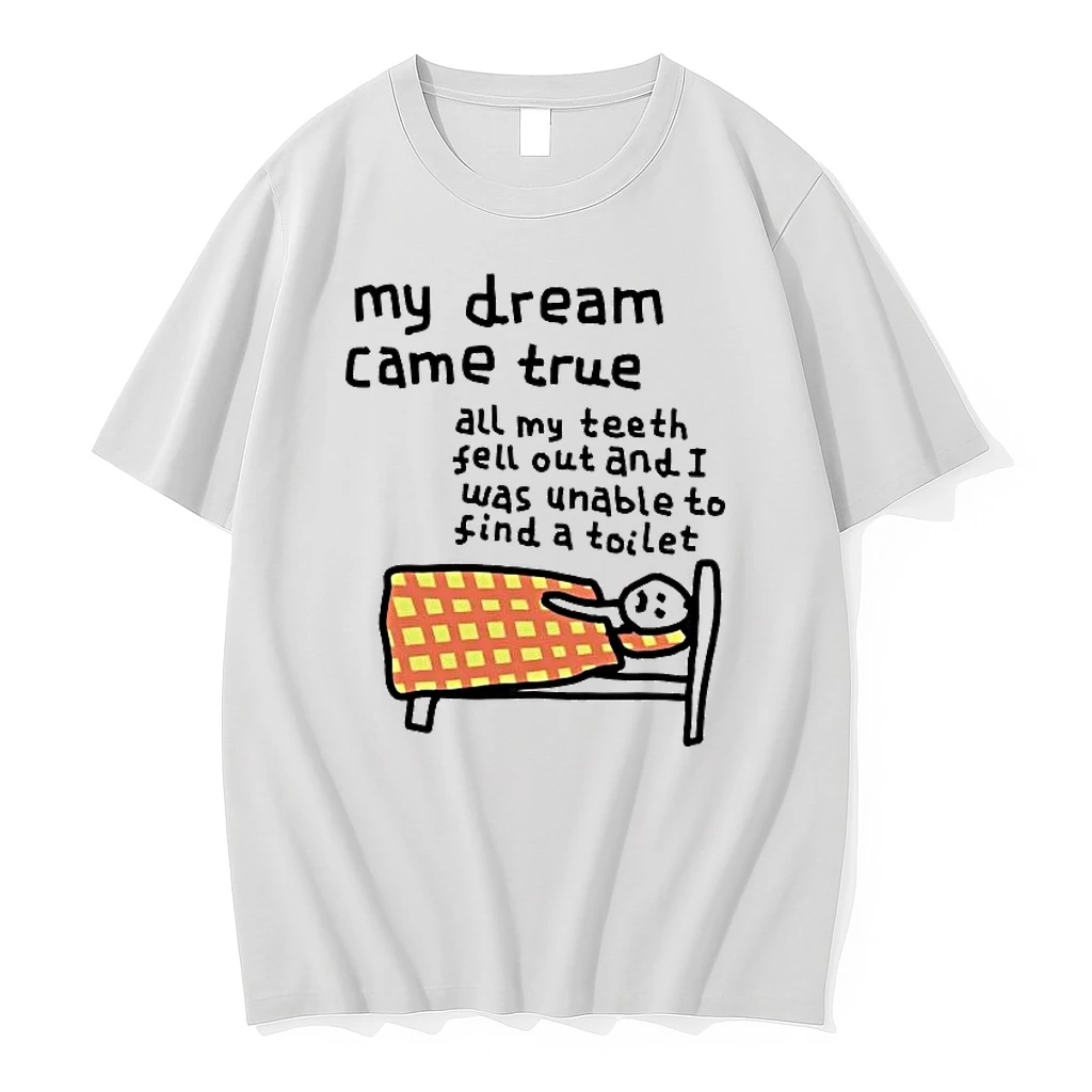 My Dream Came True All My Teeth Feel Out And I Was Unable To Find A Toilet Shirts