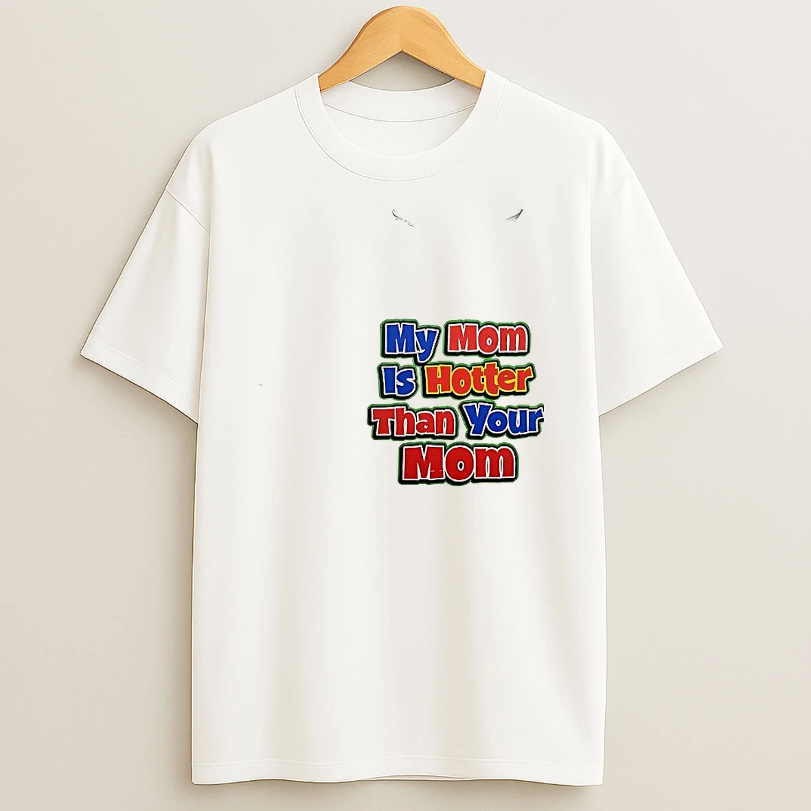 My Mom Is Hotter Than Your Mom Woman Shirts