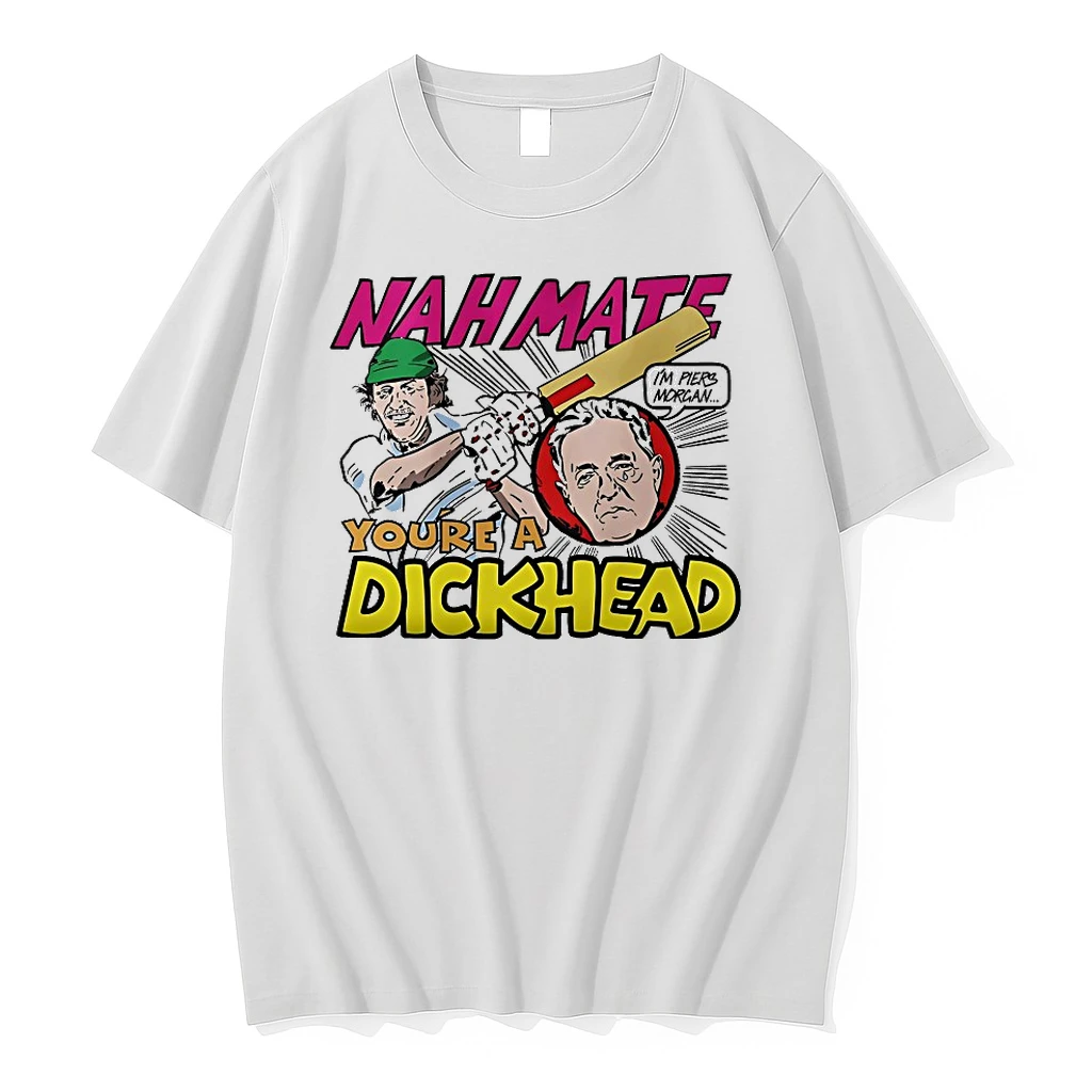 Nahmats Youre A Dickhead Im Piers Morgan Shirts