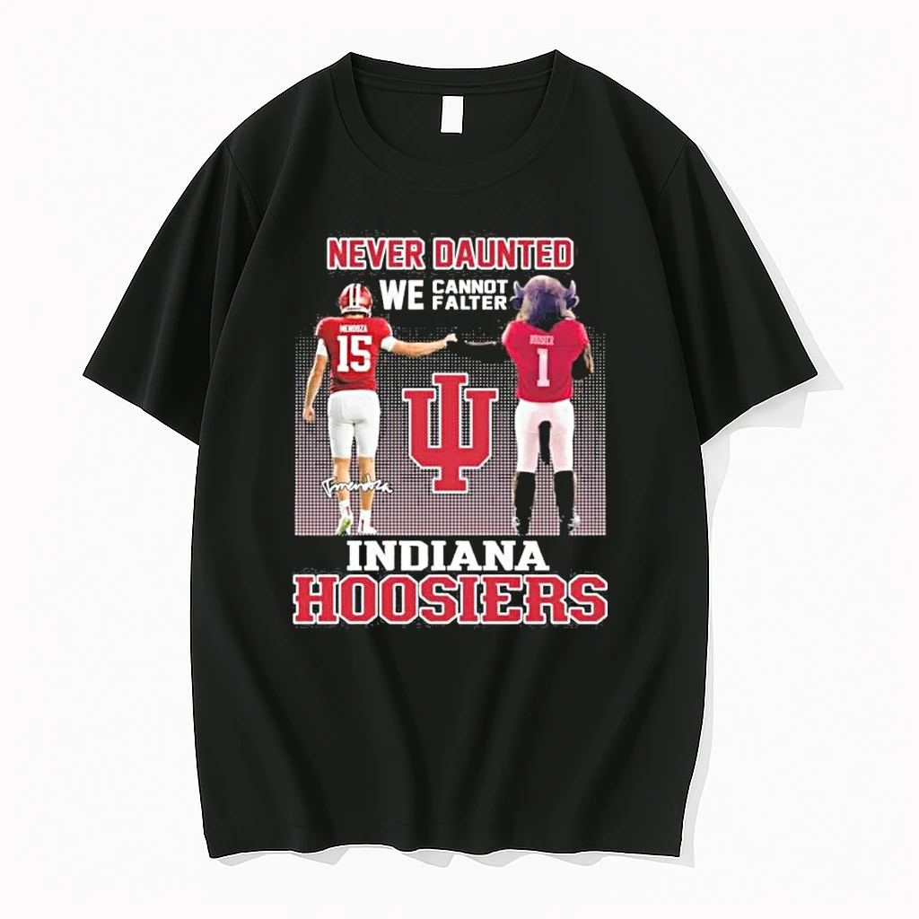 Never Daunted Indiana Hoosiers We Cannot Falter Shirts