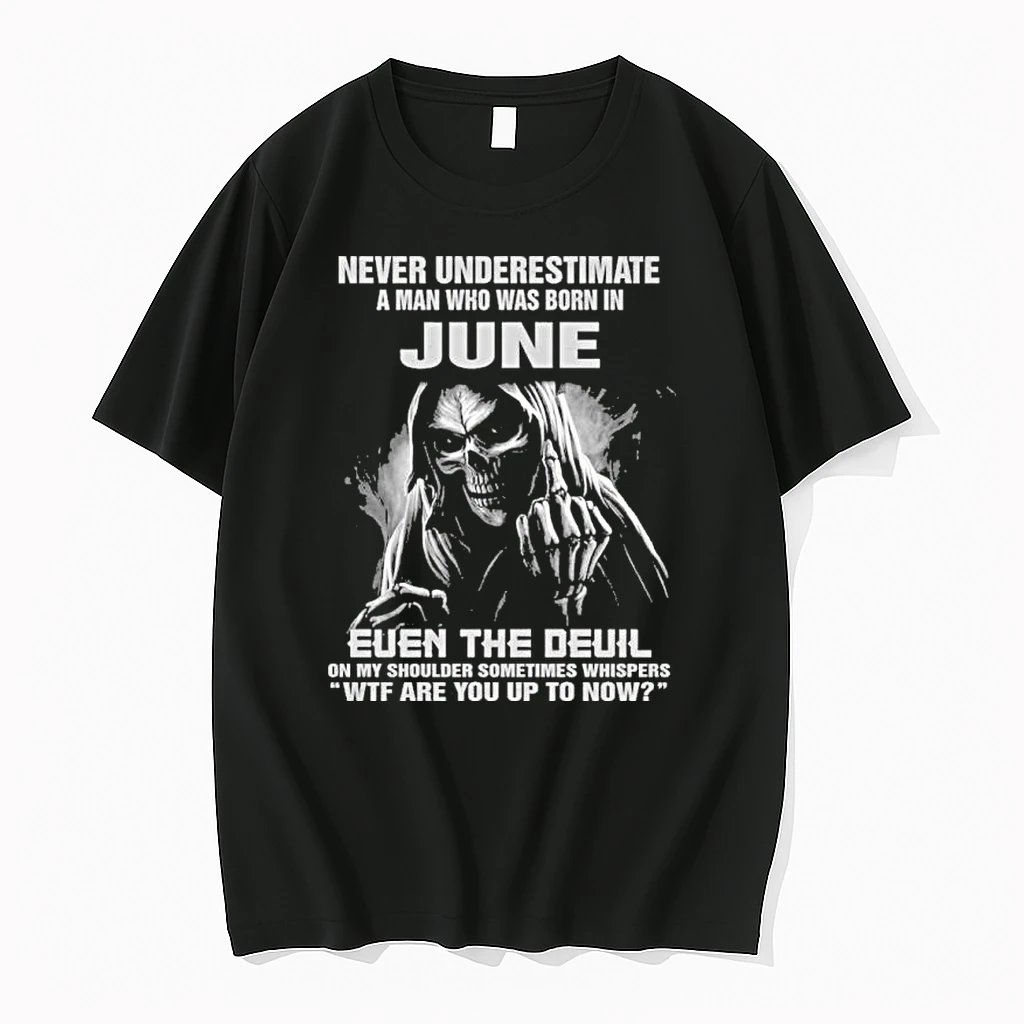Never Underestimate A Man Who Was Born In June Even The Devil Shirts