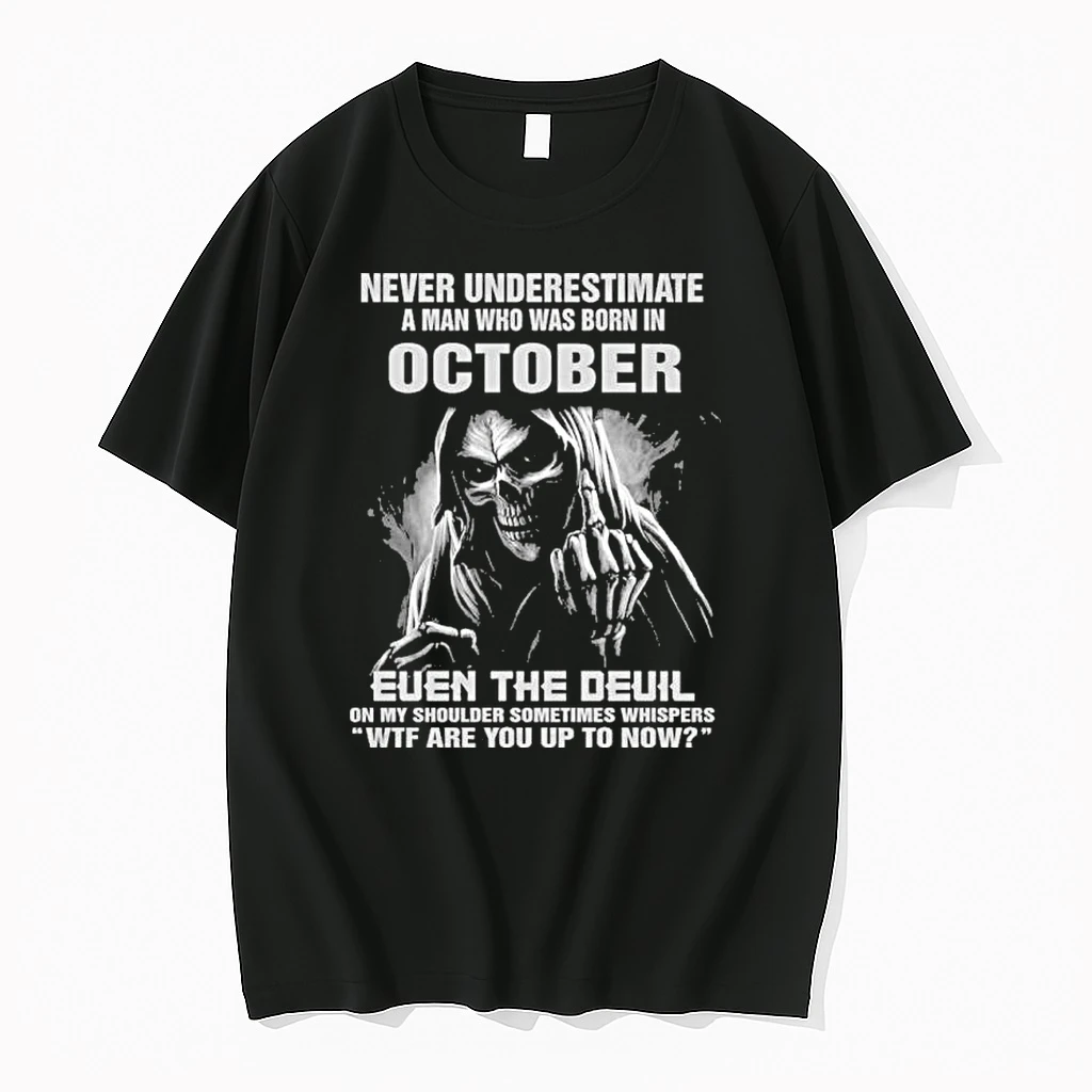 Never Underestimate A Man Who Was Born In October Even The Devil Shirts