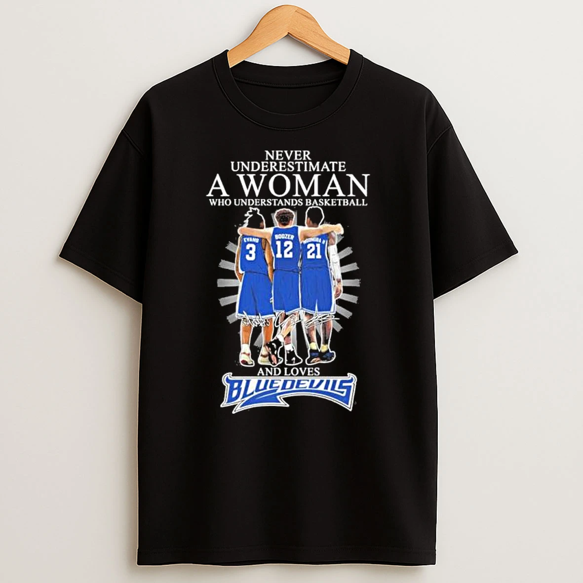 Never Underestimate A Woman Who Understands Basketball And Loves Duke Blue Devils 2026 Shirts