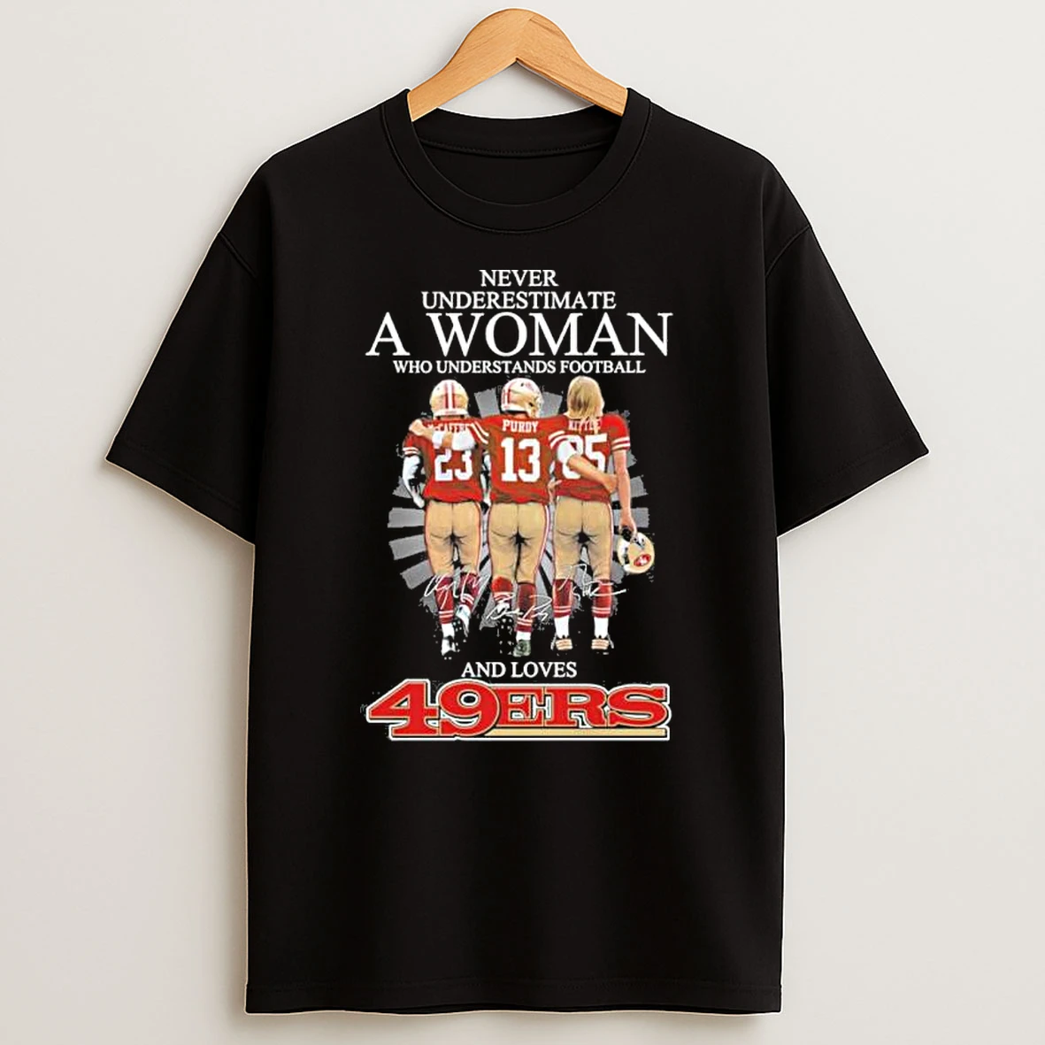 Never Underestimate A Woman Who Understands Football And Loves Sf 49ers 2026 Shirts