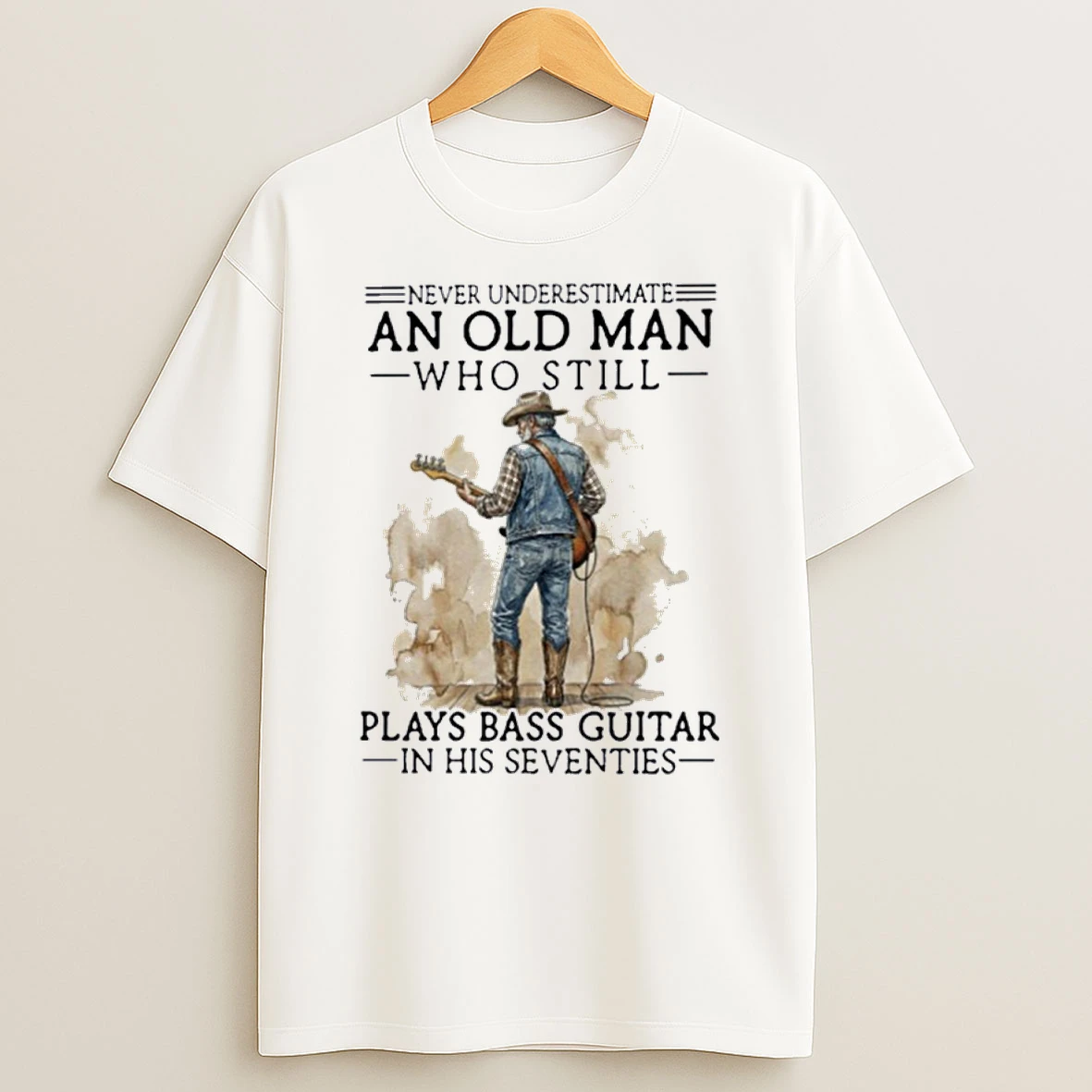 Never Underestimate An Old Man Who Still Play Bass Guitar In His Seventies Shirts