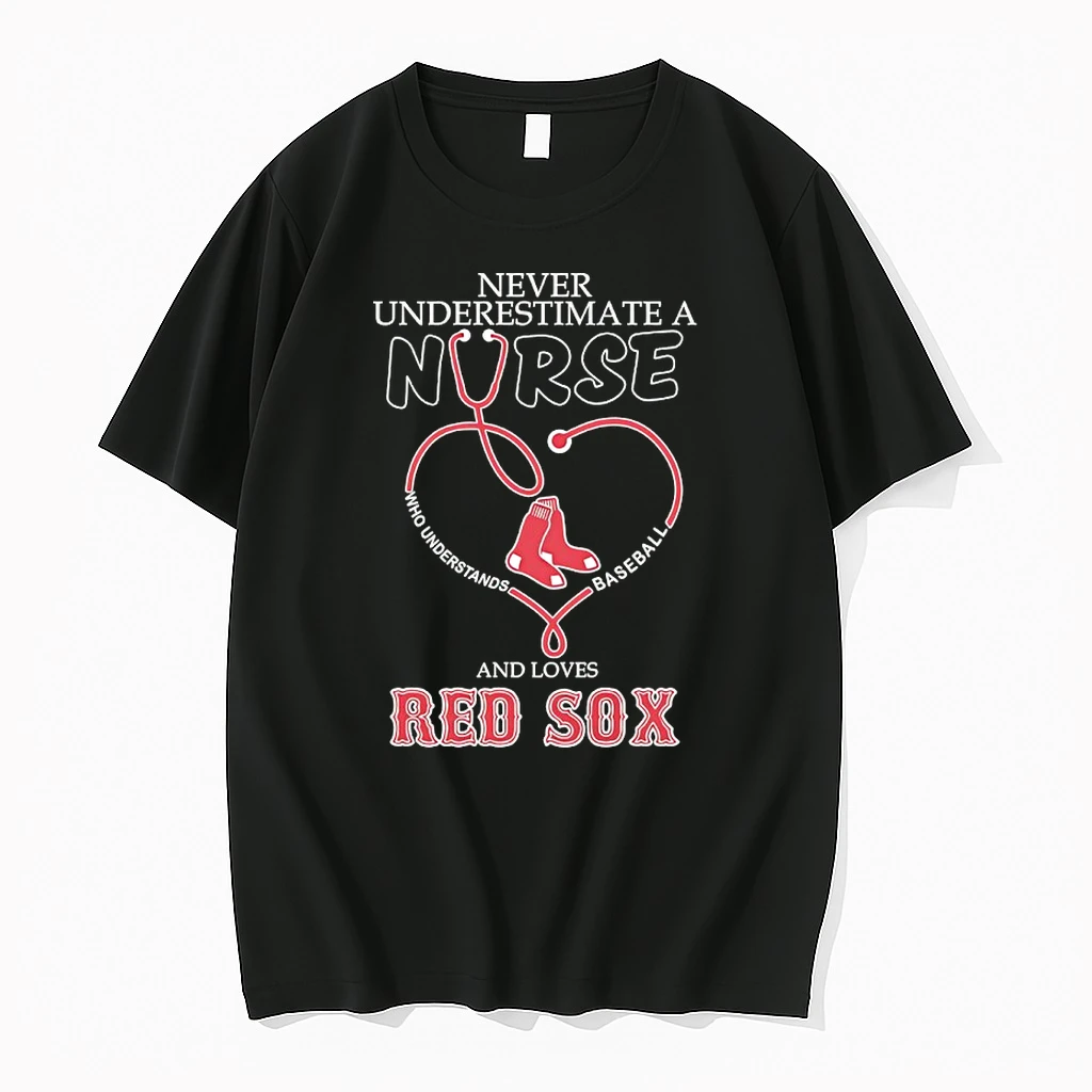 Never Underestimate A Nurse Who Understands And Loves Boston Red Sox Shirts