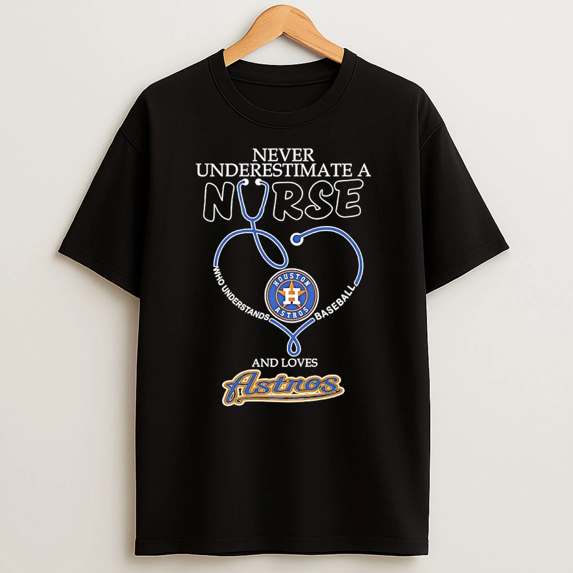 Never Underestimate A Nurse Who Understands And Loves Houston Astros Shirts
