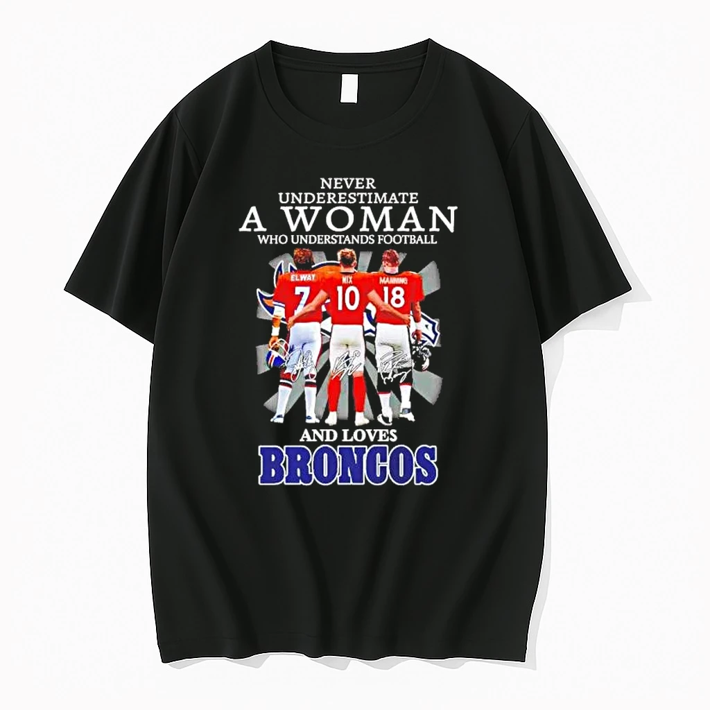 Never Underestimate A Woman Who Understands Football And Loves Broncos Players Shirts
