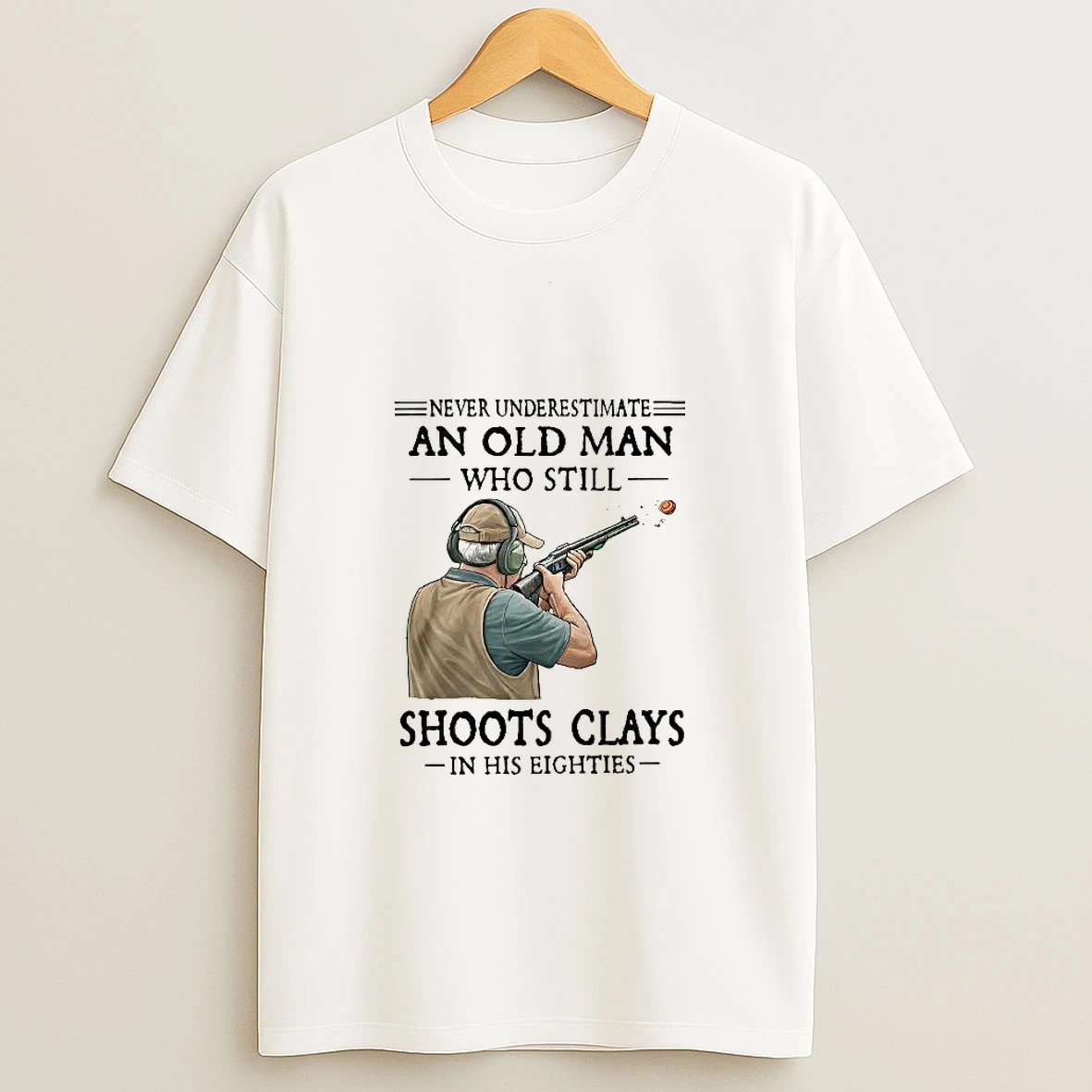 Never Underestimate An Old Man Who Still Shoot Clays In His Eighties Woman Shirts