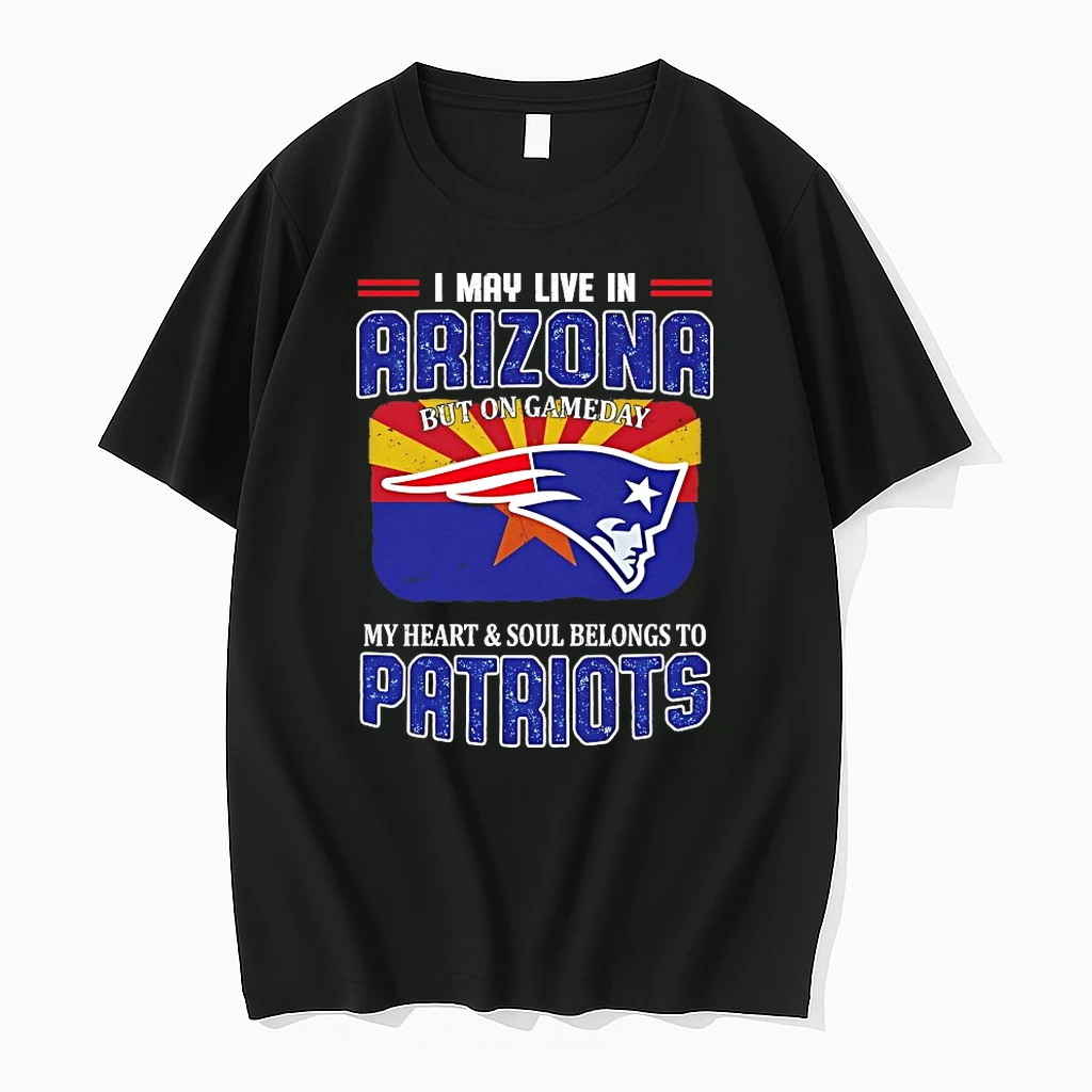New England Patriots I May Live In Arizona But On Gameday Divided We Fall My Heart And Soul Belongs To Patriots Shirts