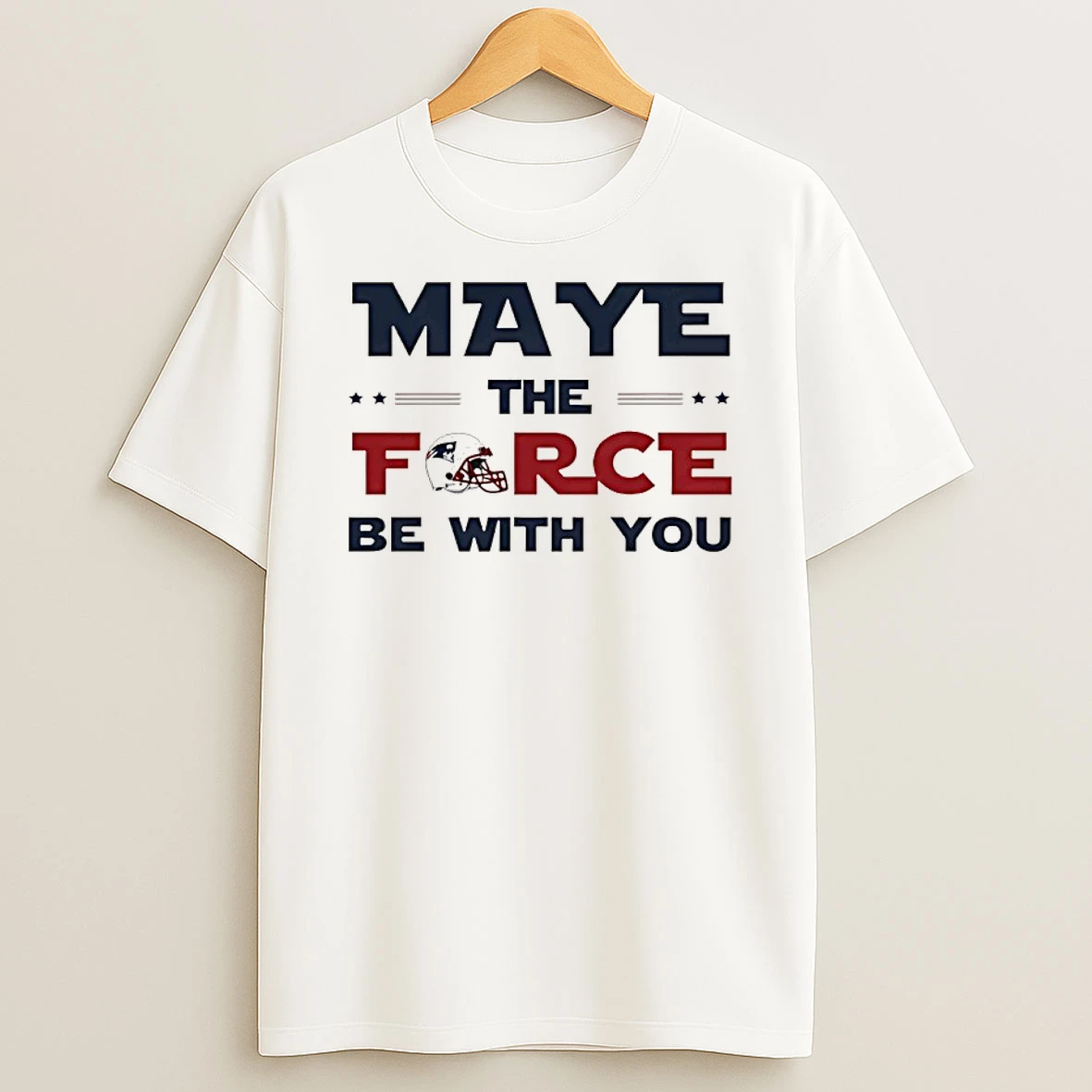 New England Patriots Maye The Force Be With You Drake Maye Shirts